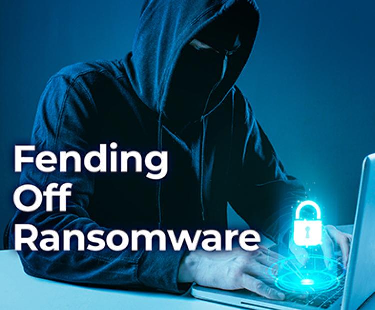 Fending Off Ransomware