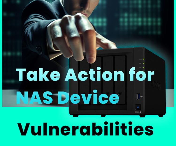 Take Action for NAS Device Vulnerabilities 