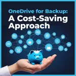 Use OneDrive for Backups: A Cost-Saving Approach